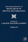 International Review of Research in Mental Retardation: Volume 36 By Laraine Masters Glidden (Editor) Cover Image