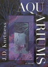 Aquariums By J. D. Kurtness, Pablo Strauss (Translator) Cover Image