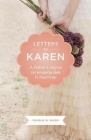 Letters to Karen: A Father's Advice on Keeping Love in Marriage By Charlie W. Shedd Cover Image