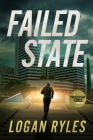 Failed State: A Prosecution Force Thriller By Logan Ryles Cover Image