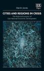 Cities and Regions in Crisis: The Political Economy of Sub-National Economic Development Cover Image
