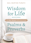 Wisdom for Life Devotional: 100 One-Minute Reflections from Psalms and Proverbs By Gail Purath Cover Image