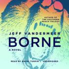 Borne By Jeff VanderMeer, Bahni Turpin (Read by) Cover Image