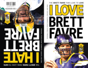 I Love Brett Favre/I Hate Brett Favre (I Love/I Hate) Cover Image