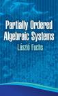 Partially Ordered Algebraic Systems (Dover Books on Mathematics) Cover Image