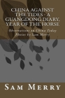 China Against the Tides, a Guangdong Diary: Observations on China in the Year of the Horse By Sam Merry (Photographer), Sam Merry Cover Image