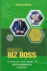 Small Biz Boss: A step-by-step guide to entrepreneurial success. Cover Image
