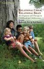 Relational Child, Relational Brain: Development and Therapy in Childhood and Adolescence (Evolution of Gestalt #2) By Robert G. Lee (Editor), Neil Harris (Editor) Cover Image