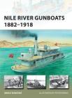 Nile River Gunboats 1882–1918 (New Vanguard) By Angus Konstam, Peter Dennis (Illustrator) Cover Image