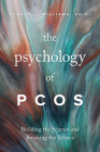 The Psychology of Pcos: Building the Science and Breaking the Silence (Psychology of Women) By Stacey L. Williams Cover Image