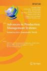 Advances in Production Management Systems. Initiatives for a Sustainable World: Ifip Wg 5.7 International Conference, Apms 2016, Iguassu Falls, Brazil (IFIP Advances in Information and Communication Technology #488) By Irenilza Nääs (Editor), Oduvaldo Vendrametto (Editor), João Mendes Reis (Editor) Cover Image