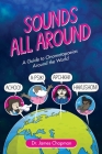 Sounds All Around: A Guide to Onomatopoeias Around the World By James Chapman Cover Image
