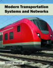 Modern Transportation Systems and Networks By Samuel Morgan (Editor) Cover Image