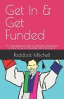 Get In & Get Funded: A Comprehensive Guide to University Applications & How to Pay for University Once You Get In Cover Image