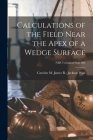 Calculations of the Field Near the Apex of a Wedge Surface; NBS Technical Note 204 By James R. Jackson Carolen M. Wait (Created by) Cover Image