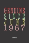 Genuine Since June 1967: Notebook By Genuine Gifts Publishing Cover Image