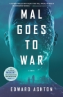 Mal Goes to War: A Novel By Edward Ashton Cover Image