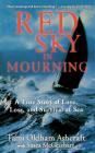 Red Sky in Mourning: A True Story of Love, Loss, and Survival at Sea By Tami Oldham Ashcraft, Susea McGearhart Cover Image