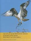 2nd Atlas of the Breeding Birds of Maryland and the District of Columbia By Walter G. Ellison (Editor), Chandler S. Robbins (Foreword by) Cover Image