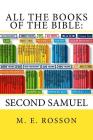 All the Books of the Bible: Second Samuel By M. E. Rosson Cover Image