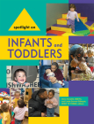 Spotlight on Infants and Toddlers Cover Image