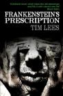 Frankenstein's Prescription By Tim Lees Cover Image