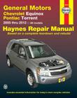 General Motors Chevrolet Equinox and Pontiac Torrent: 2005 thru 2012 All models (Haynes Repair Manual) Cover Image