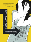 My Leaky Body: Tales from the Gurney By Julie Devaney Cover Image