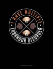 I Have Multiple Labrador Disorder: Maintenance Log Book By Jeryx Publishing Cover Image