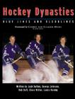Hockey Dynasties: Bluelines and Bloodlines By Lance Hornby (Editor), George Johnson, Jack Batten Cover Image