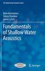 Fundamentals of Shallow Water Acoustics (Underwater Acoustics) By Boris Katsnelson, Valery Petnikov, James Lynch Cover Image