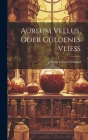Aureum Vellus, Oder Güldenes Vließ Cover Image