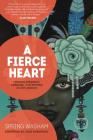 A Fierce Heart: Finding Strength, Courage, and Wisdom in Any Moment Cover Image