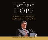 The Last Best Hope: The Greatest Speeches of Ronald Reagan Cover Image