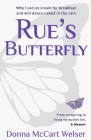 Rue's Butterfly By Donna McCart Welser Cover Image