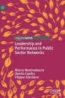 Leadership and Performance in Public Sector Networks By Marco Mastrodascio, Denita Cepiku, Filippo Giordano Cover Image