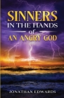 Sinners in the Hands of an Angry God By Jonathan Edwards Cover Image