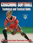 Coaching Softball Technical and Tactical Skills Cover Image