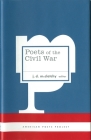 Poets of the Civil War: (American Poets Project #15) By J. D. McClatchy Cover Image