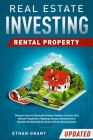 Real Estate Investing: Rental Property: Discover How to Generate Massive Income with Rental Properties, Flipping Houses, Commercial & Residen By Ethan Grant Cover Image