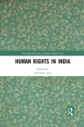 Human Rights in India (Routledge Research in Human Rights Law) By Satvinder Juss (Editor) Cover Image