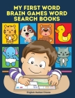 My First Word Brain Games Word Search Books English Haitian Creole: Easy to remember new vocabulary faster. Learn sight words readers set with picture Cover Image