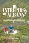 The Intrepids of Albany: Filling in Some Historical Gaps By John Spencer Cover Image