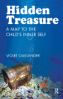 Hidden Treasure: A Map to the Child's Inner Self By Violet Oaklander Cover Image