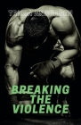 Breaking the Violence By Tricia Andersen Cover Image