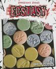 Ecstasy (Dangerous Drugs) By Christine Petersen Cover Image