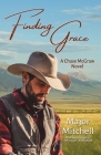 Finding Grace: A Chase McGraw Novel By Major Mitchell Cover Image