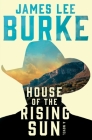 House of the Rising Sun: A Novel (A Holland Family Novel) By James Lee Burke Cover Image