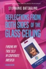 Reflections From Both Sides of the Glass Ceiling By Stephanie Battaglino Cover Image