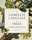 The Complete Language of Trees - Pocket Edition: A Definitive and Illustrated History Cover Image
